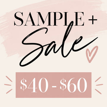 SAMPLE + SALE: $40-$60!