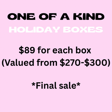 $89 HOLIDAY BOXES: 1 OF A KIND!