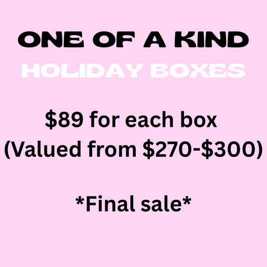 $89 HOLIDAY BOXES: 1 OF A KIND!